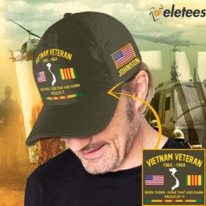 Vietnam Veteran Been There Done That and Damn Proud Of It Hat