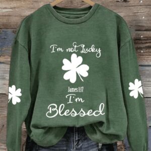 WomenS Casual IM Not Lucky IM Blessed Printed Long Sleeve Sweatshirt1