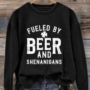 Womens Fueled By Beer and Shenanigans Round Neck Sweatshirt1