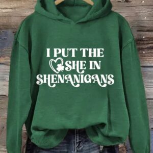 Womens Funny St Patricks Day I Put The She In Shenanigans Casual Hoodie 1