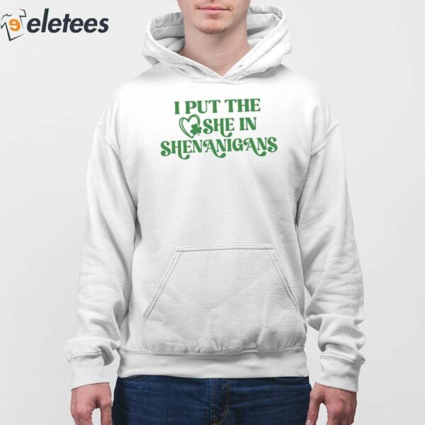 Women’s Funny St. Patrick’s Day I Put The She In Shenanigans Casual Hoodie