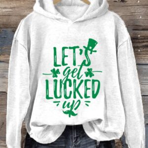 Womens Funny St Patricks Day Lets Get Lucked Up Printed Hoodie2