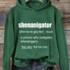 Women’s Funny St. Patrick’s Day Shenanigator Casual Hoodie