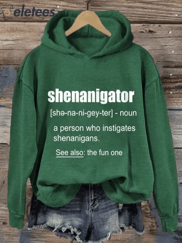 Women’s Funny St. Patrick’s Day Shenanigator Casual Hoodie