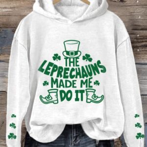 Womens Funny St Patricks Day The Leprechauns Made Me Do ItShamrock Casual Hoodie1