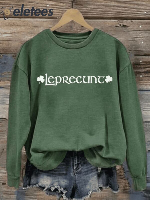 Women’s LEPRECUNT Shamrock St. Patrick’s Day Print Crew Neck Sweatshirt