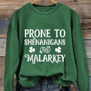 Women’s Prone To Shenanigans And Malarkey Print Sweatshirt