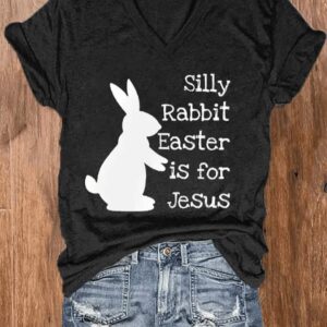 Women’s Silly Rabbit Easter Is For Jesus Casual V-Neck Tee