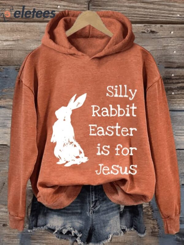 Women’s Silly Rabbit Easter Is For Jesus Print Casual Hoodie
