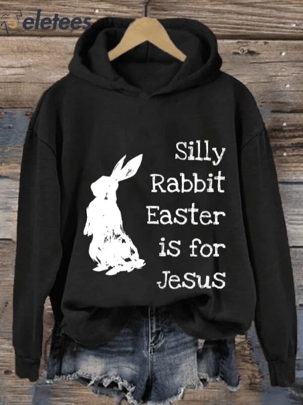 Women’s Silly Rabbit Easter Is For Jesus Print Casual Hoodie