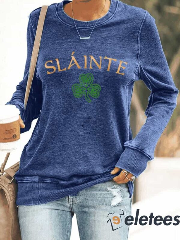 Women’s Slainte St. Patrick’s Day Print Sweatshirt