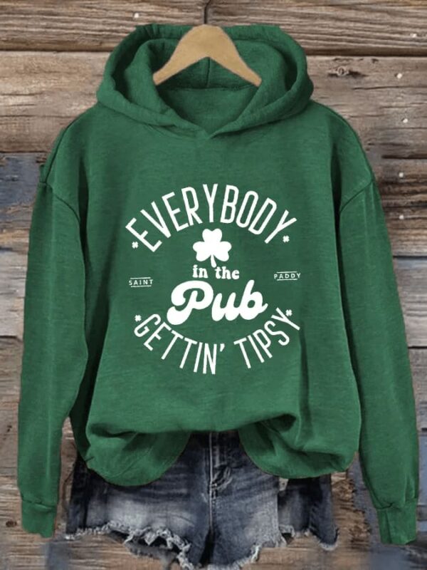 Women’s St. Patrick’s Day Everybody In The Pub Getting Tipsy Hoodie