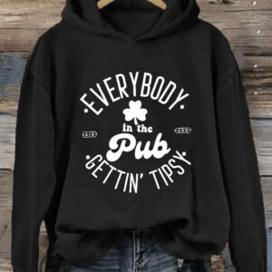 Womens St Patricks Day Everybody In The Pub Getting Tipsy Hoodie1