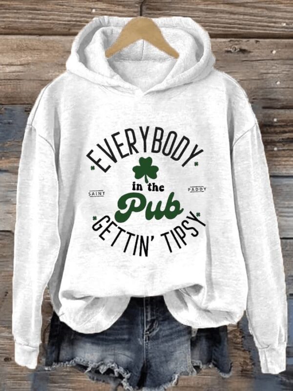 Women’s St. Patrick’s Day Everybody In The Pub Getting Tipsy Hoodie