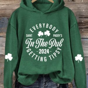 Womens St Patricks Day Everybody In The Pub Getting Tipsy Printed Hoodie