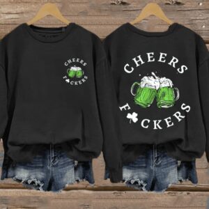 Womens St Patricks Day Funny Cheers Fuckers Shamrock Casual Sweatshirt2