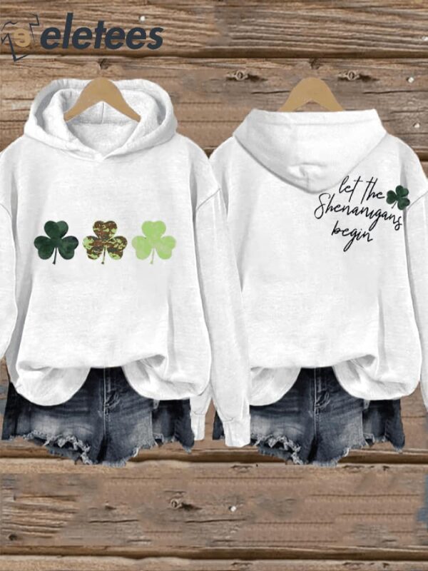 Women’s St. Patrick’s Day Funny Let The Shenanigans Begin Casual Hoodie