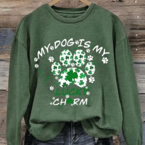 Women’s St. Patrick’s Day My Dog Is My Lucky Chrm Printed Long Sleeve Sweatshirt