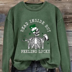 Womens St Patricks Dead Inside But Feeling Lucky Printed Sweatshirt