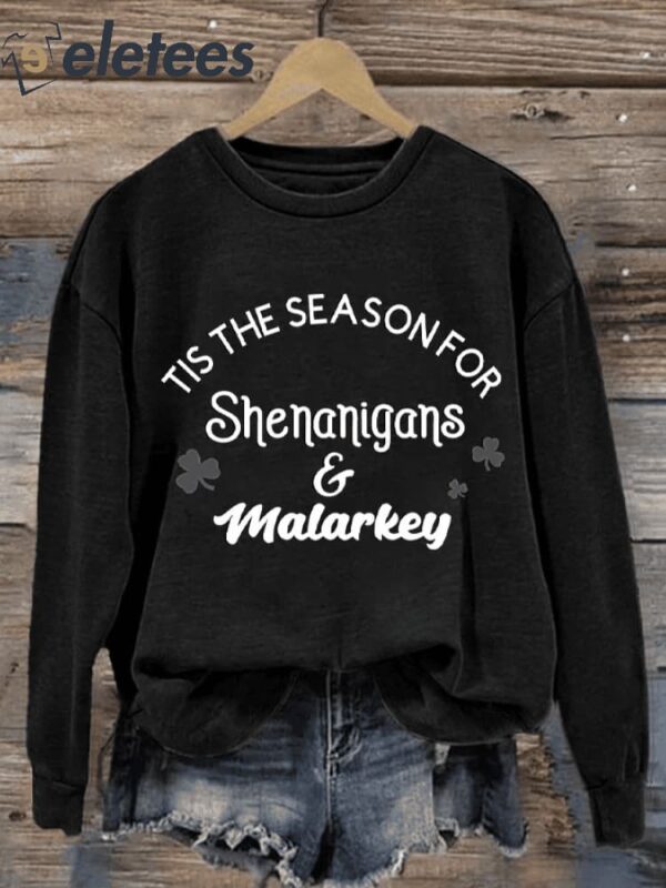 Women’s Tis The Season For Shenanigans & Malarkey Round Neck Sweatshirt