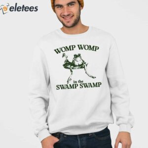 Womp Womp In The Swamp Swamp Shirt 3