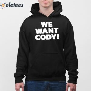 Wrestling Daze We Want Cody Shirt 3