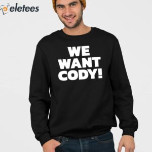 Wrestling Daze We Want Cody Shirt 4