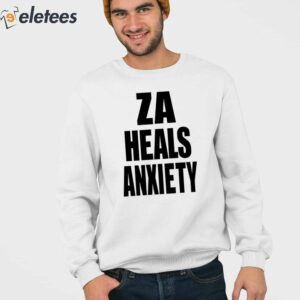 Za Heals Anxiety Shirt 3