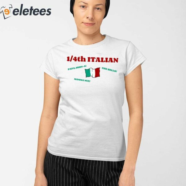 1 4Th Italian Papa John A Che Bello Mamma Mia Shirt