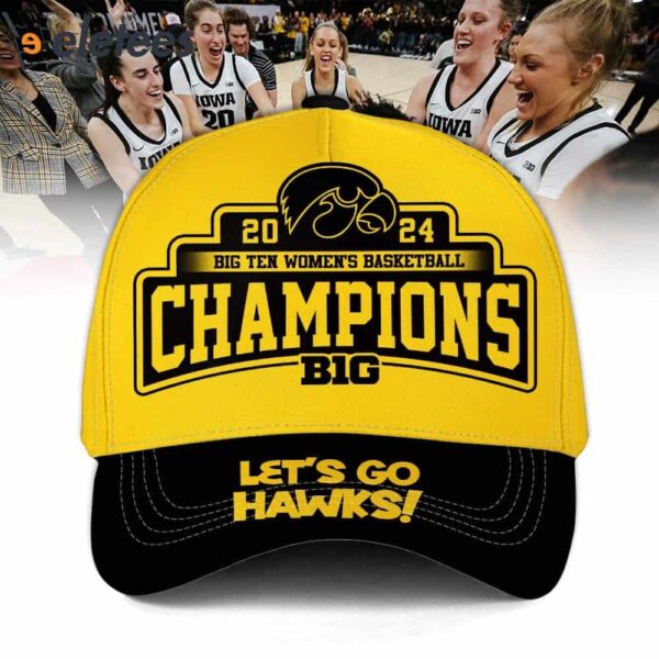 2024 Big Ten Women’s Basketball Champions Let’s Go Hawks Cap