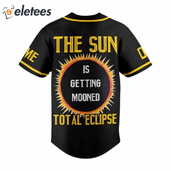 2024 The Sun Is Getting Mooned Totol Eclipse Baseball Jersey