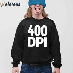 400 Dpi Shirt 3