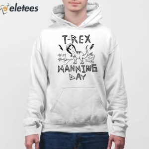 7Ethan Embry T Rex Manning Day Shirt