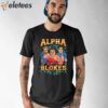 Alpha Blokes Biffin’ Shirt