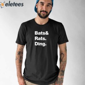 Bats Rats Ding Shirt 1