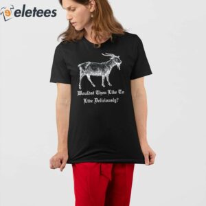 Black Phillip Wouldst Thou Like To Live Deliciously Shirt 4