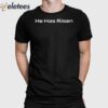 Breyfunk He Has Risen Shirt