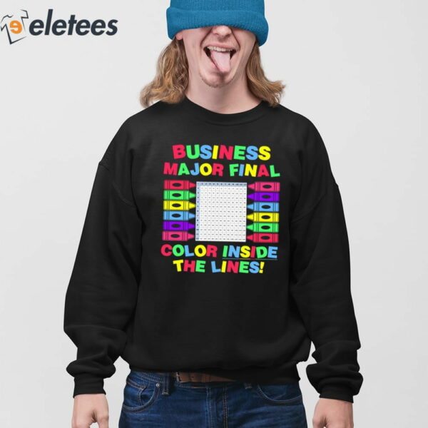 Business Major Final Color Inside The Lines Shirt