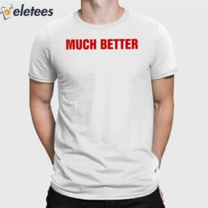 Cardi B Much Better Shirt