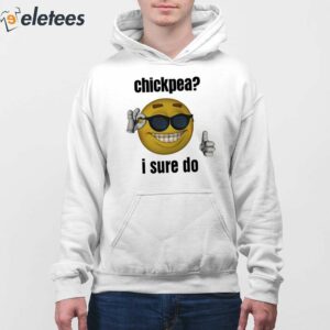 Chickpea I Sure Do Shirt 4