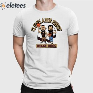 Cleveland's Finest Kelce Bros Shirt