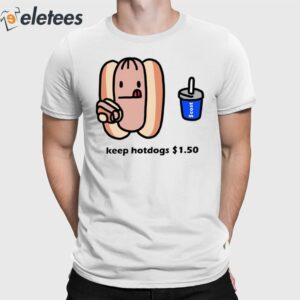 Costco Hot Dog Keep Hotdogs 15 Shirt 2