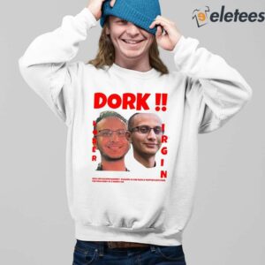 Dork Loser Virgin Shirt 3
