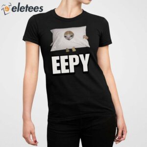 Eepy Cringey Shirt 2