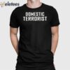 Esau Cooper Domestic Terrorist Shirt