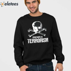 Fentanyl Is Terrorism We Fight Monsters Shirt 3