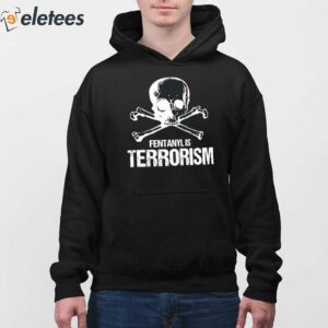 Fentanyl Is Terrorism We Fight Monsters Shirt 4