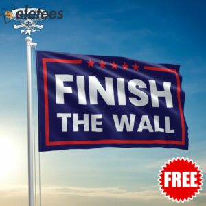 Finish The Wall Flag