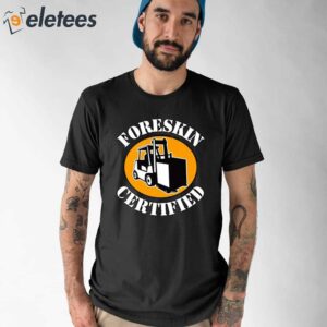 Foreskin Certified Shirt 1