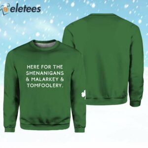 Funny St. Patrick's Day Here For The Shenanigans Sweatshirt